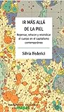 Ir más allá de la piel by Silvia Federici