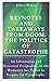 KEYNOTES AND TAKEAWAYS FROM DOOM: THE POLITICS OF CATASTROPHE: An Informative and Historical Perspective on why Humanity has Failed to Prepare for Catastrophe