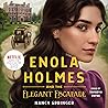 Enola Holmes and the Elegant Escapade by Nancy Springer