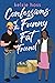 Confessions of the Funny Fat Friend (Hello, #3)