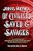 Of Civilized, Saved and Savages: Coronam Book II