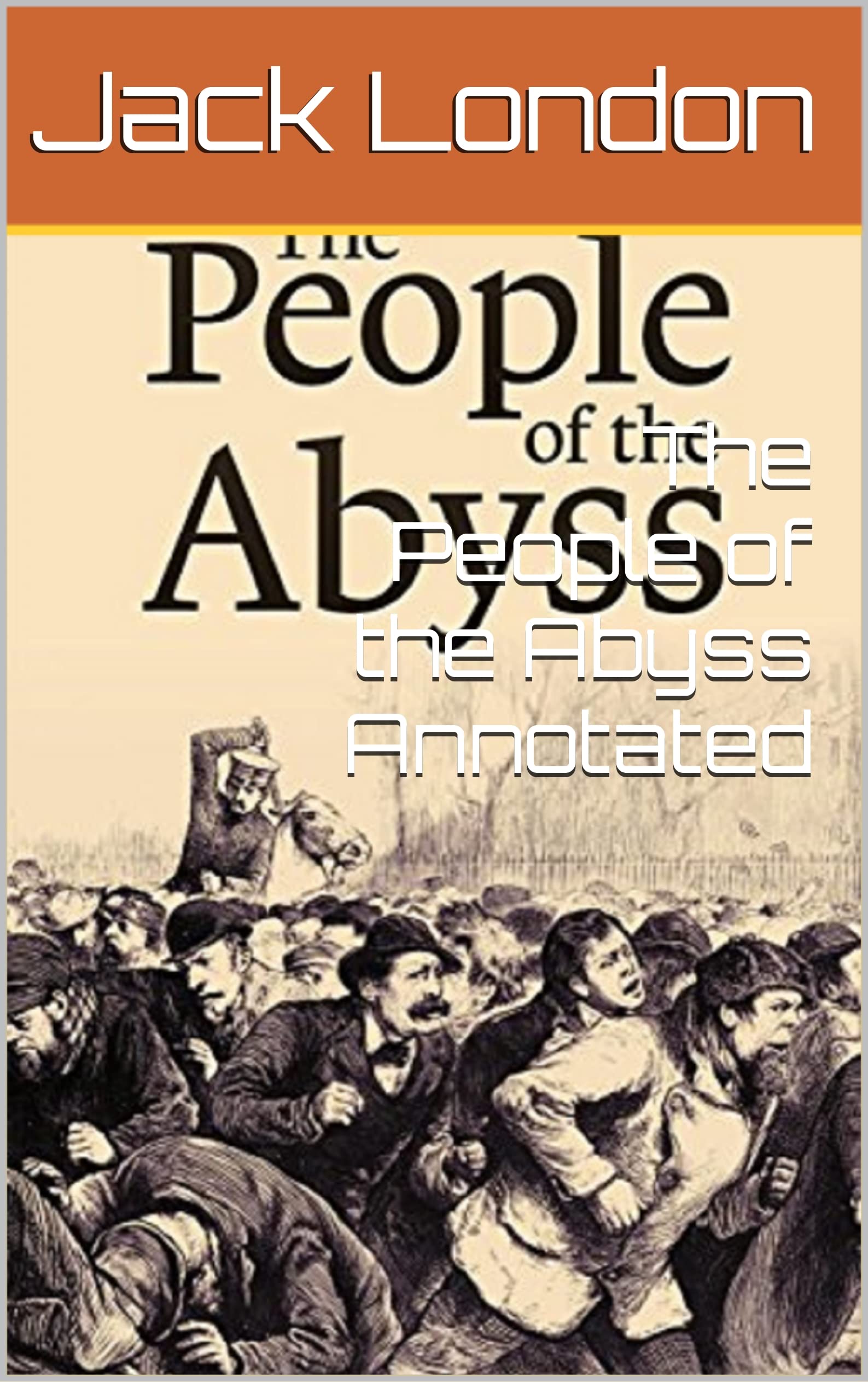 The People of the Abyss Annotated