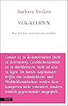 Ver-kleiden: Was wir tun, wenn wir uns anziehen (German Edition) Ver-kleiden: Was wir tun, wenn wir uns anziehen (German Edition)
