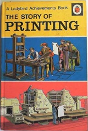 The Story of Printing (A Ladybird Achievements Book)