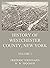 History of Westchester County, New York, Volume 1 by Frederic Shonnard