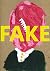 Fake #0 - The Prequel