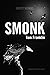 Smonk by Tom Franklin