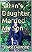 Satan's Daughter Married My...