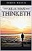 As a Man Thinketh