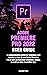 ADOBE PREMIERE PRO 2022 USER GUIDE by Daniel  Cole