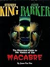 Stephen King and Clive Barker: The Illustrated Guide to the Masters of the Macabre