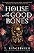 A House with Good Bones