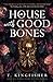 A House with Good Bones