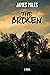 The Broken: A novel