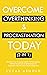 Overcome Overthinking & Procrastination Today (2 in 1) by Lucas Arnold