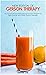 NEW EDITION OF GERSON THERAPY: The Proven All Natural Nutritional Solution Program to Fight Cancer and Other Chronic Diseases.