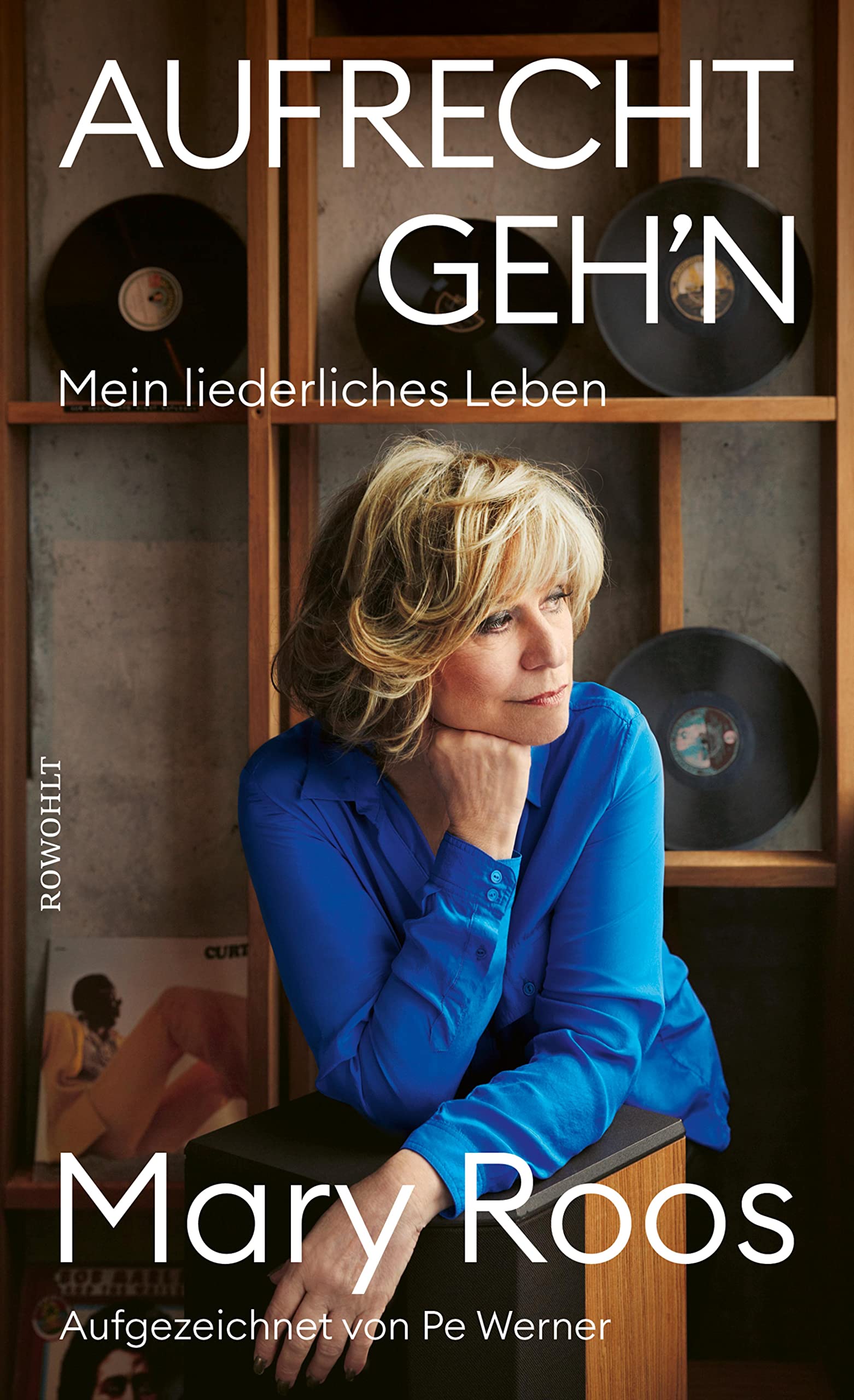 Aufrecht geh'n: Mein liederliches Leben (German Edition)