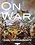On War: Carl von Clausewitz (History, Military, Strategy, Classics, Literature) [Annotated]