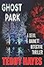 Ghost Park: A Devil Barnett Detective Novel (Devil Barnett Detective Series)