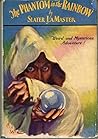 The Phantom in the Rainbow by Slater LaMaster