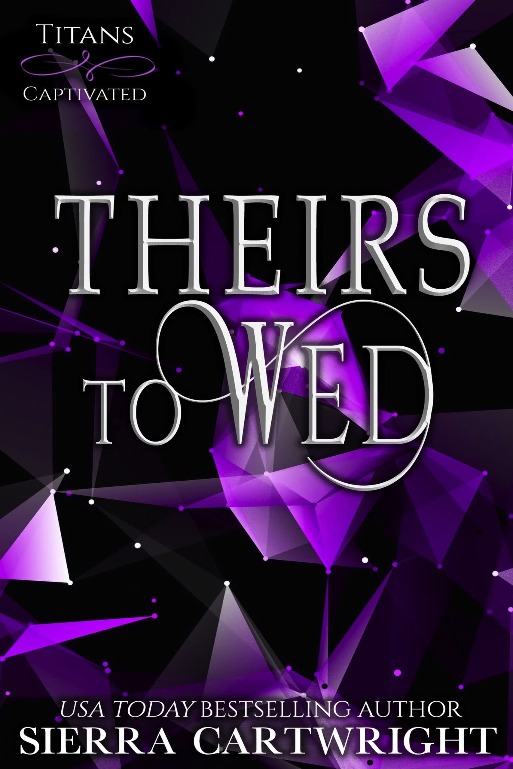 Theirs to Wed (Titans Captivated #3)