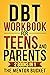 DBT Workbook for Teens and Parents (2 Books in 1) - Effective... by The Mentor Bucket