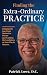 Finding the Extra-Ordinary PRACTICE: Bridging the Gap From Student to Doctor and Avoiding the Landmines on Your Way to Success.