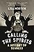 Calling the Spirits: A History of Seances