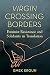 Virgin Crossing Borders: Fe...