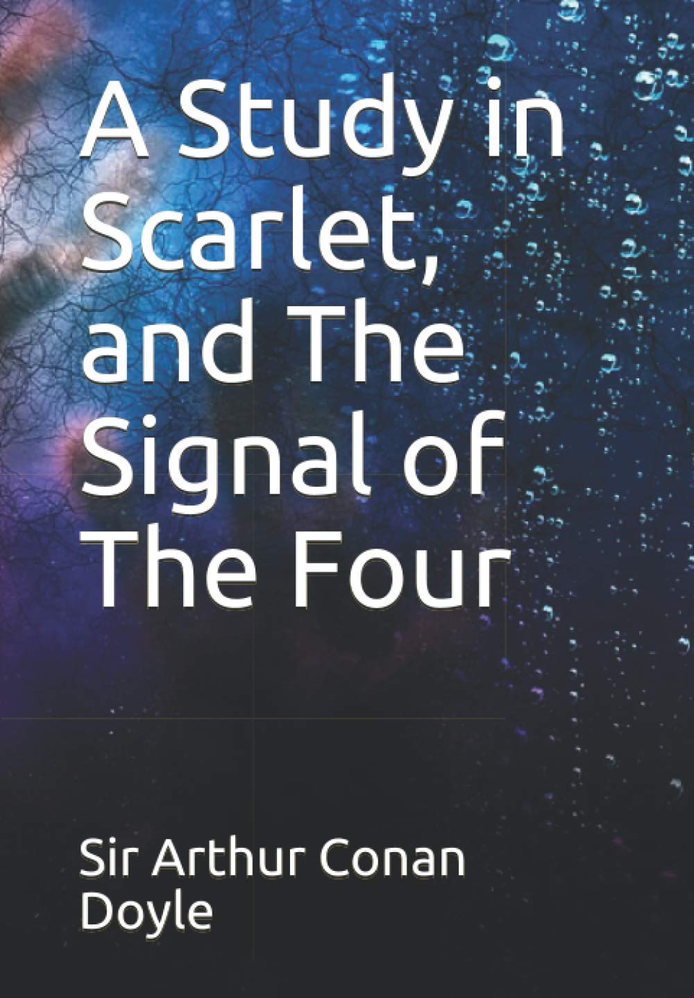 A Study in Scarlet, and The Signal of The Four