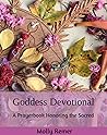 Goddess Devotional: A Prayerbook Honoring the Sacred