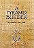 A Pyramid Builder