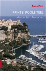 Printsi poole teel: minu unistus Monacost