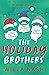 The Holiday Brothers Complete Series