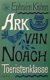 Ark van Noach, toeristenklasse by Ephraim Kishon