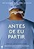 Antes de Eu Partir