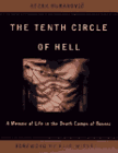 The Tenth Circle of Hell: A Memoir of Life in the Death Camps of Bosnia (Hardcover)