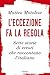 L'eccezione fa la regola: Sette storie di errori che raccontano l'italiano
