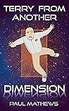 Book cover for Terry From Another Dimension (Mostly Humorous Sci-Fi #1)