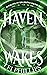 Haven Wakes: The Haven Chronicles: Book One
