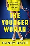 The Younger Woman by Mandy Byatt