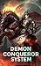 Demon Conqueror System by Jared Harrison