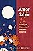 Amor Sabio: El Bhakti y la Búsqueda tras el Alma de la Conciencia (La Trilogía del Bhakti nº 1) (Spanish Edition)