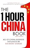 The One Hour China Book: All of China Business Explained in Six Short Stories