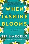 When Jasmine Blooms by Tif Marcelo