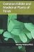 Common Edible and Medicinal Plants of Texas by Wesley Adams