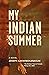 My Indian Summer