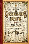A Generous Pour: Tall Tales from the Backroom of Jimmy Kelly's