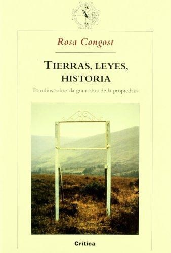 Tierras, leyes, historia: estudios sobre "la gran obra de la propiedad"