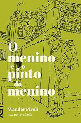 O Menino e O Pinto Do Menino (Paperback)